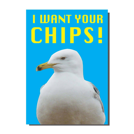 I Want Your Chips Birthday / Greetings Card