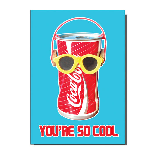 You're So Cool Greetings / Birthday Card