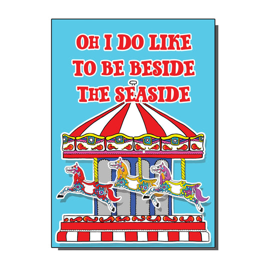 Oh I Do Like To Be Beside The Seaside Birthday / Greetings Card