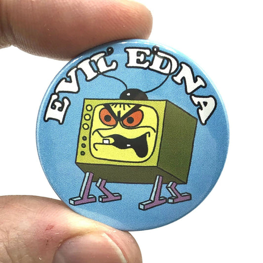 Evil Edna Button Pin Badge