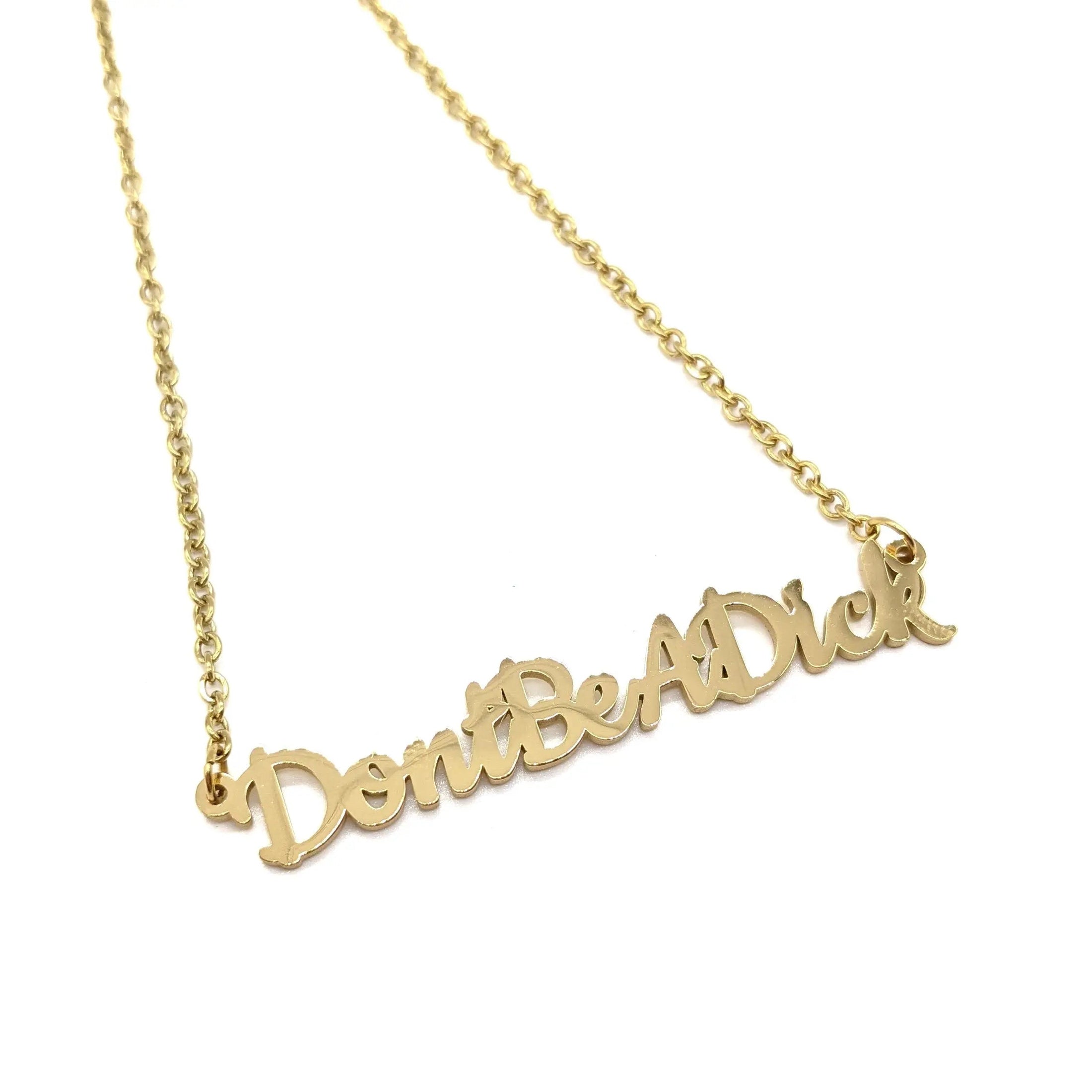 Don't be a dick necklace - Trend Tonic 