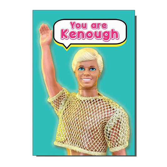 You Are Kenough Barbie Inspired Greetings Card