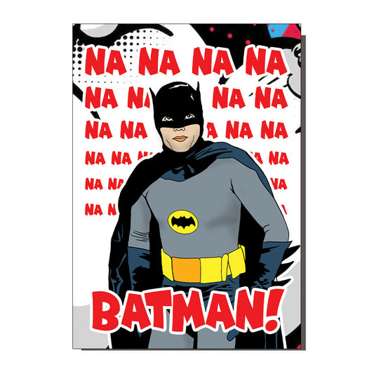 Na Na Na Na Batman Greetings / Birthday Card