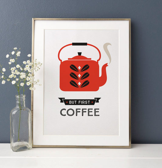 Retro Coffee Print, Scandinavian Design, Coffee Art, A4 Kitchen Coffee Poster, But First Coffee Sign, Red Kettle Art, Catherine Holm