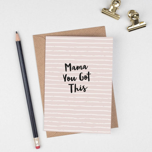 First Mothers Day Card, New Mum Card, Mama You Got This, Unique Inspiration Quote, Baby Shower, New Baby, Mothers Day Gift, Brush Lettering